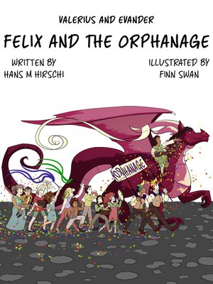 cover image of Felix and the Orphanage